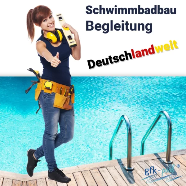 Deutschlandweite Schwimmbadbau Begleitung